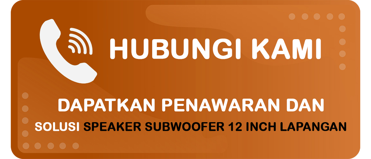 Tombol Hubungi Team UniPro untuk Mendapatkan Speaker Subwoofer 12 Inch Lapangan yang Sesuai dengan Kebutuhan