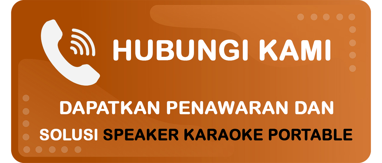 Tombol Kontak Team UMP untuk Mendapatkan Speaker Karaoke Portable yang Dapat Menjadi Solusi Acara Terbaik