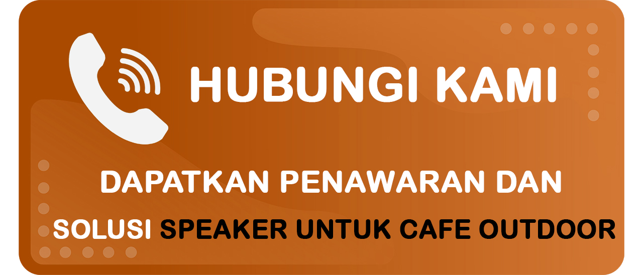 Tombol Tanya Team UniPro Multi Perdana untuk Mendapatkan Solusi Speaker untuk Cafe Outdoor yang Sesuai Kebutuhan