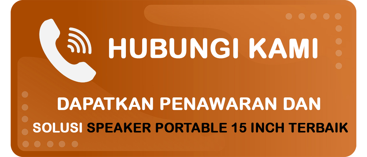 Tombol untuk Kontak Konsultasi Kebutuhan Speaker Portable 15 Inch Terbaik dengan Team Profesional dari UniPro Multi Perdana